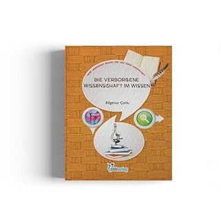 Die verborgene Wissenschaft im Wissen (Meine wunderbare Religion, eine Welt voller Wissenschaft) - 9783946689874